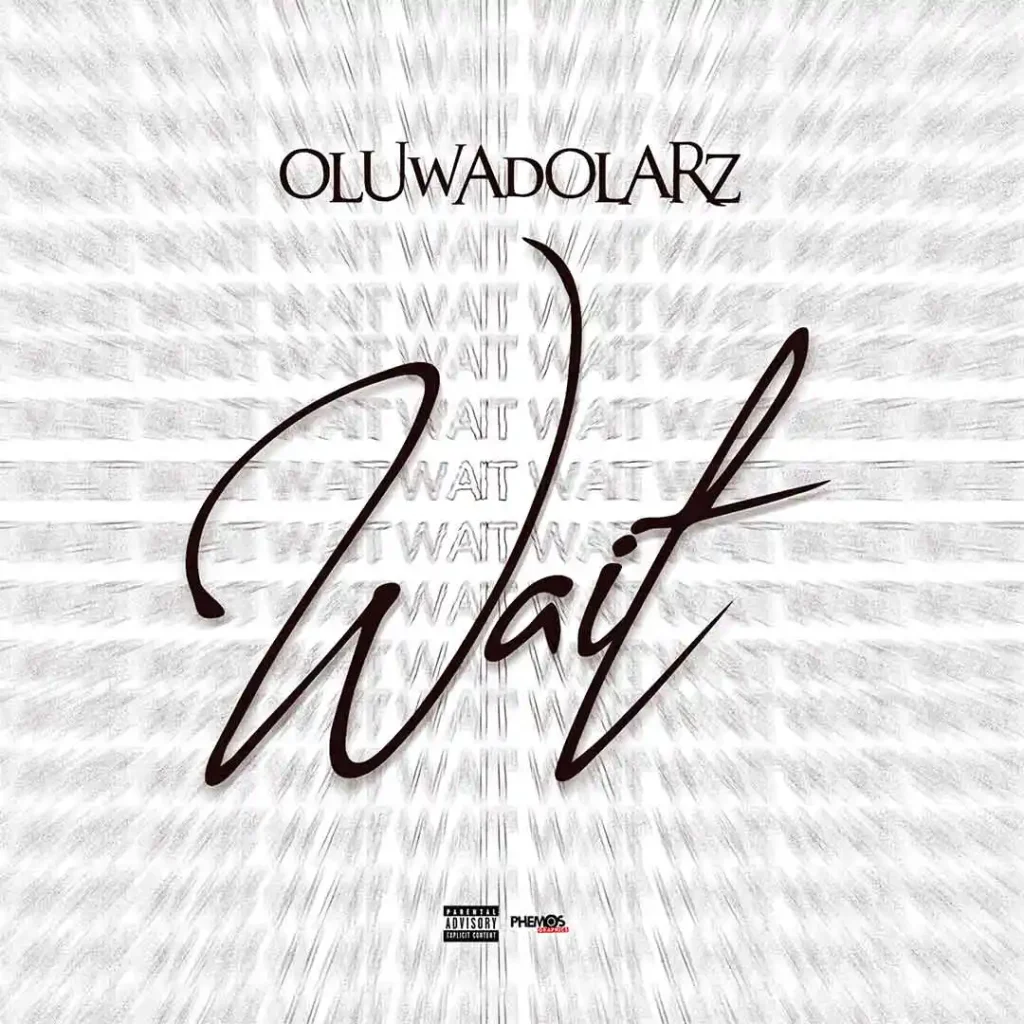 Oluwadolarz – Wait