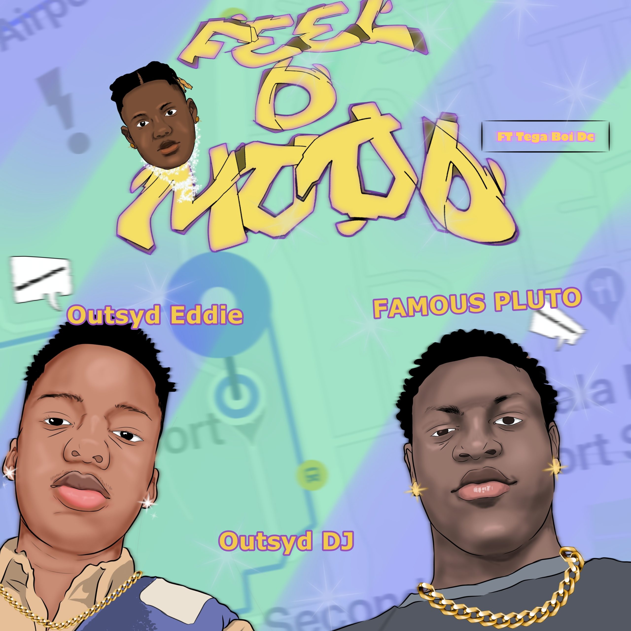 Outsyd DJ – Feel D Mood (Water Na Water) Ft Tega Boi DC, Famous Pluto &. Outsyd Eddie