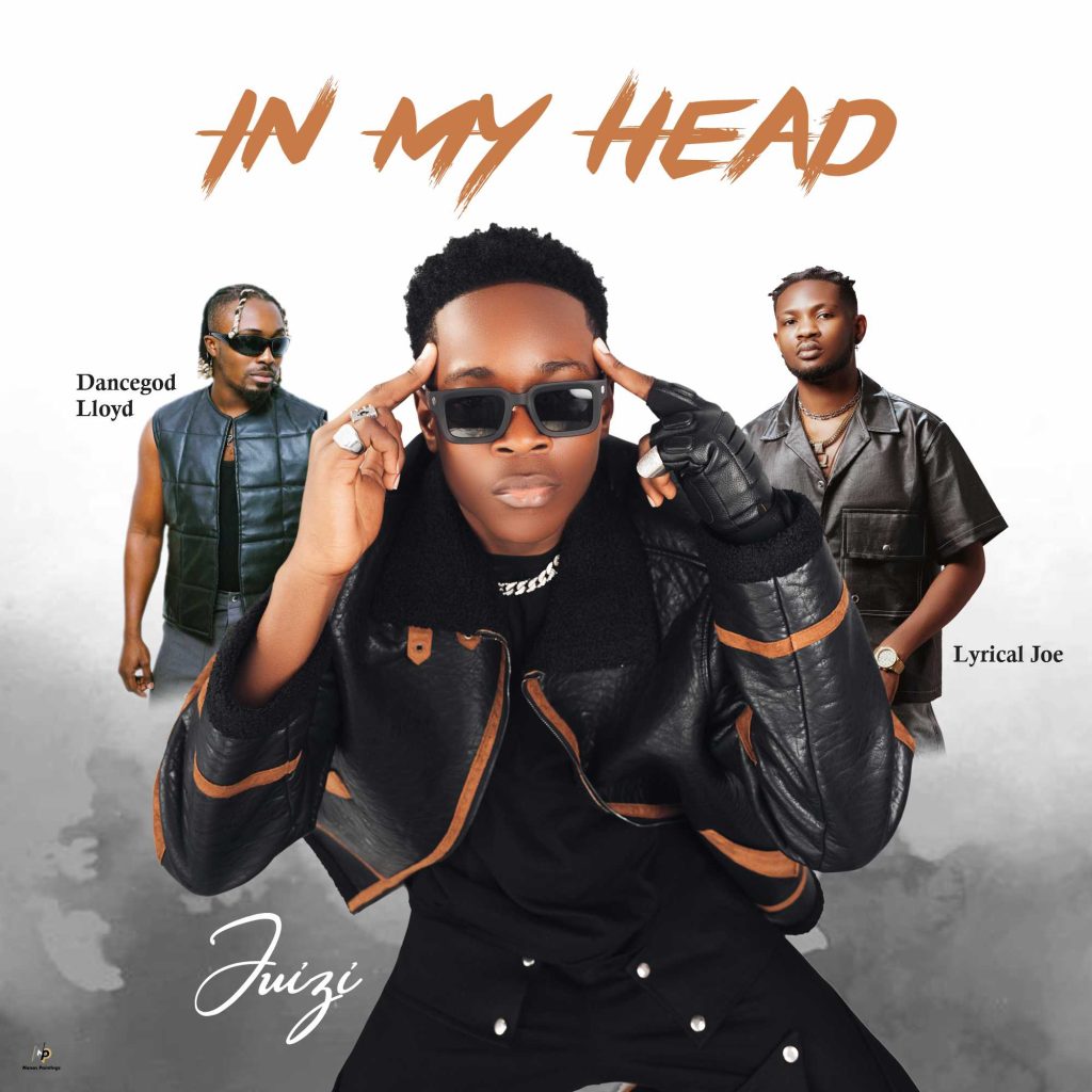 Juizi - Is In My Head Ft Dancegod Lloyd & Lyrical Joe