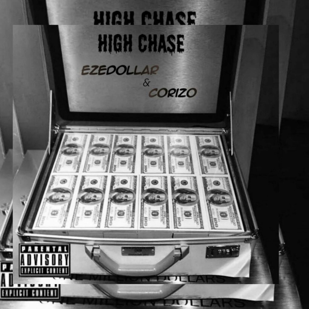 Ezedollar – High Chase Ft. Corizo