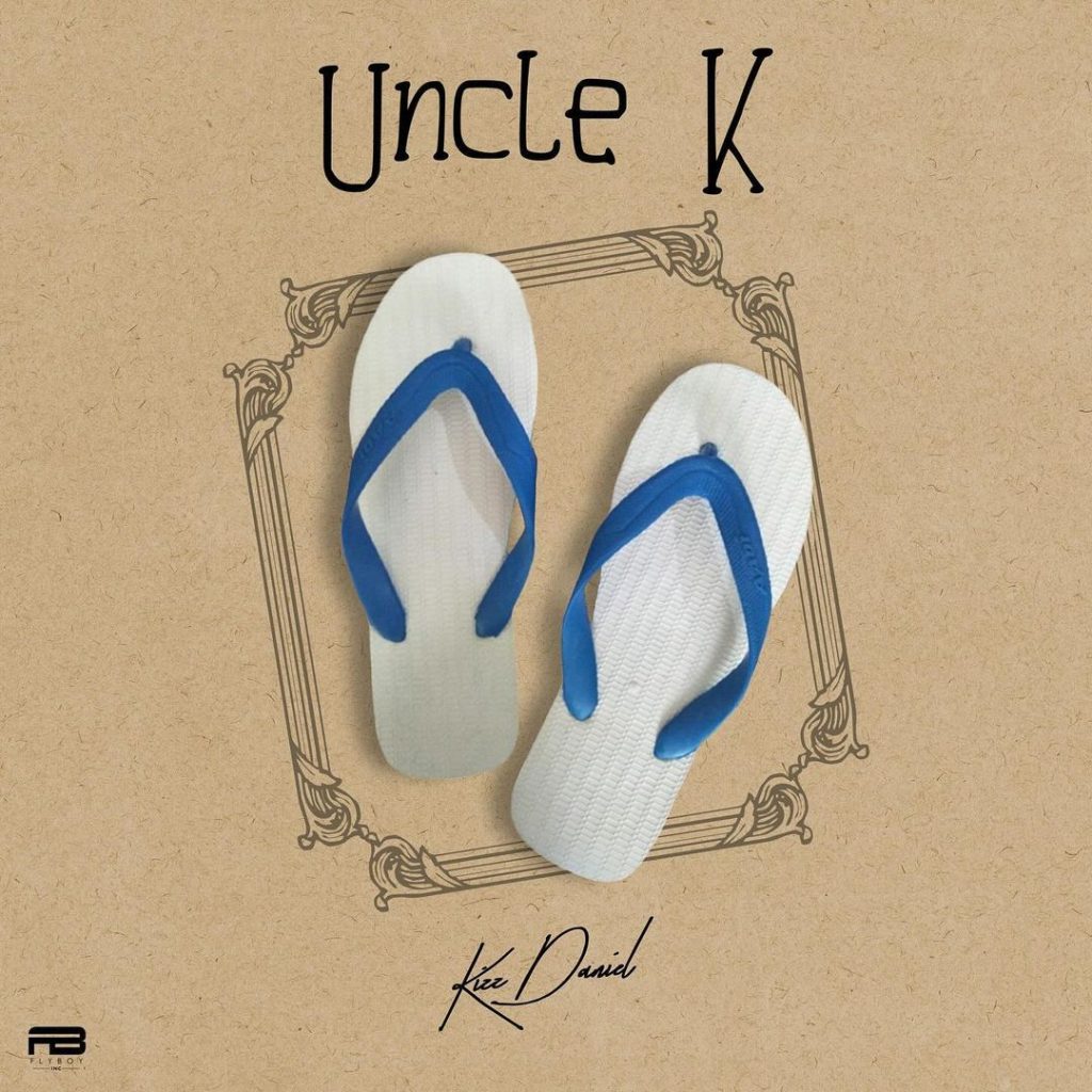 Kizz Daniel – Uncle K (EP) Album