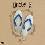 Kizz Daniel – Uncle K (EP) Album