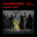 Kvng Vinci – Hausapiano (Remix) Ft. ZerryDL