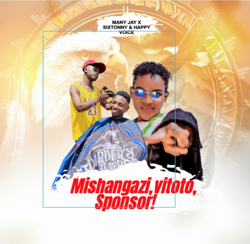 Many Jay – Mishangazi Ft.Sixtonny ,Vitoto,Sponsor & Happy Voice