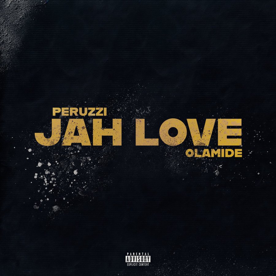 Peruzzi - Jah Love Ft Olamide