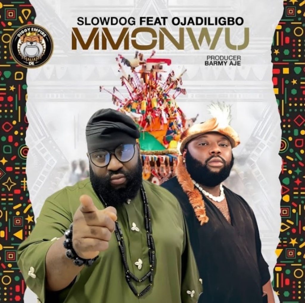 Slowdog – Mmonwu Ft. Ojadiligbo