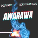 Desegun – Awarawa Ft. Bhadboi OML