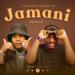 Yam Star Ft. Bando – Jamani