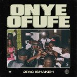 2Pac Ishakeh - Onye Ofufe