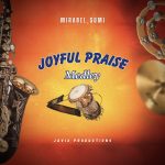 Mirabel Somi - Joyful Praise Medley