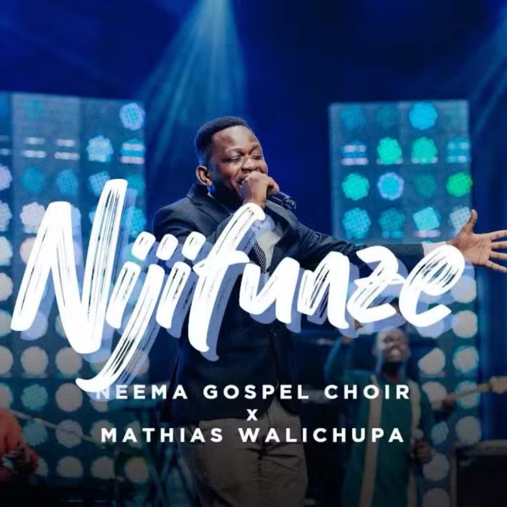 Neema Gospel Choir - Nijifunze Ft. Mathias Walichupa