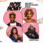 Baba Tundey - More Money Ft. Wendy Shay, Sista Afia