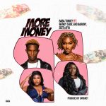 Baba Tundey – More Money Ft. Wendy Shay, Eno Barony & Sista Afia