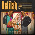 Bahd Man Niko – Delilah Ft. Bella Shmurda