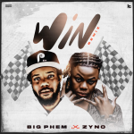 Big-Phem – WIn (Remix) Ft. Zyno TopBoy