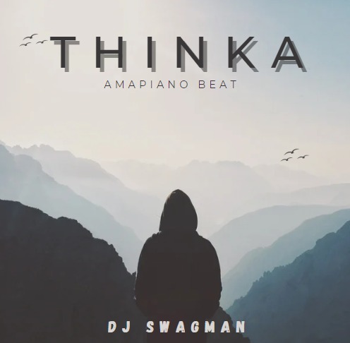 DJ Swagman - Thinka Amapiano Beat