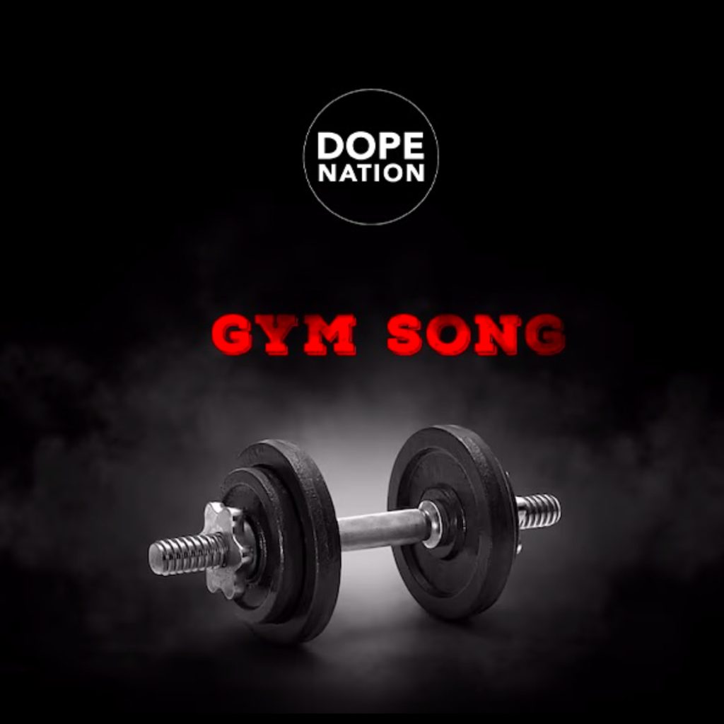 DopeNation - Gym Song