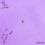 Omah Lay – Boy Alone EP (Album)