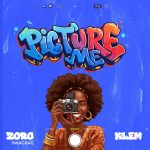 Zoro – Picture Me Ft. Klem