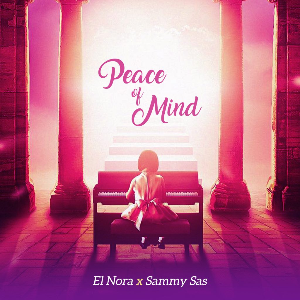 El Nora - Peace Of Mind Ft. Sammy Sas