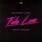 Wizkid - Fake Love Ft Duncan Mighty