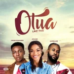 Ada Ehi – Otua Ft. Frank Edwards & Limoblaze Ada Ehi – Otua ft. Frank Edwards & Limoblaze