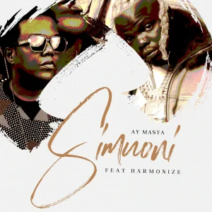 Harmonize – Simuoni Ft. AY Masta