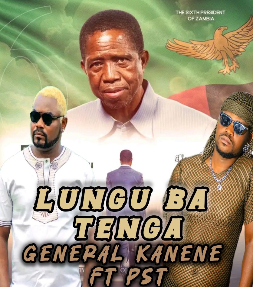 General Kanene - Lungu BA Tenga (Tribute Song) Ft. PST
