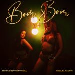 TxC – Bom Bom (Shoni Kompo) Ft. Pheelz, Scotts Maphuma & Al Xapo