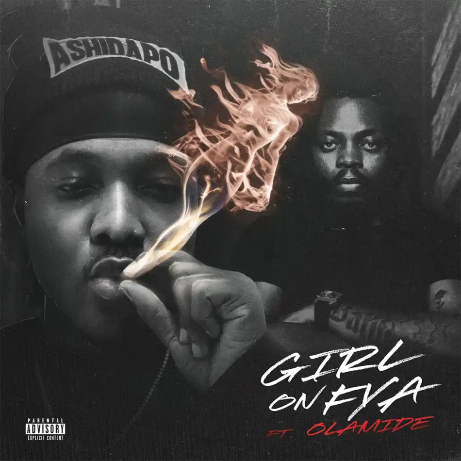 Ashidapo – Girl On Fya Ft. Olamide