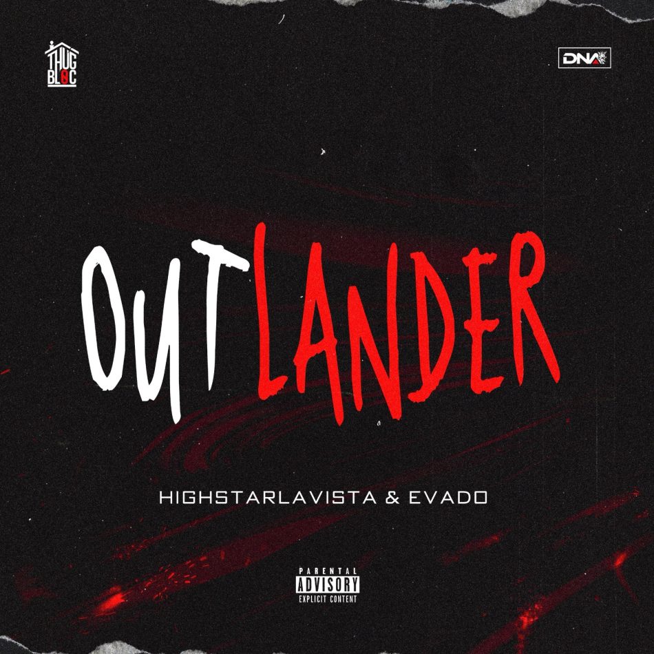 Highstarlavista - Outlander Ft. Evado