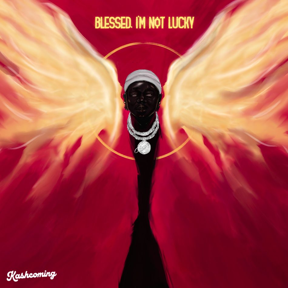 Kashcoming - Blessed, I’m Not Lucky (EP) Album
