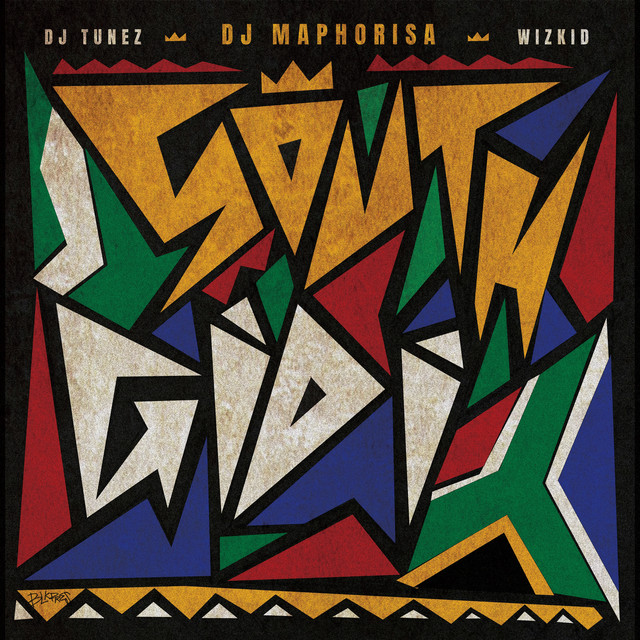 DJ Maphorisa Ft DJ Tunez & Wizkid