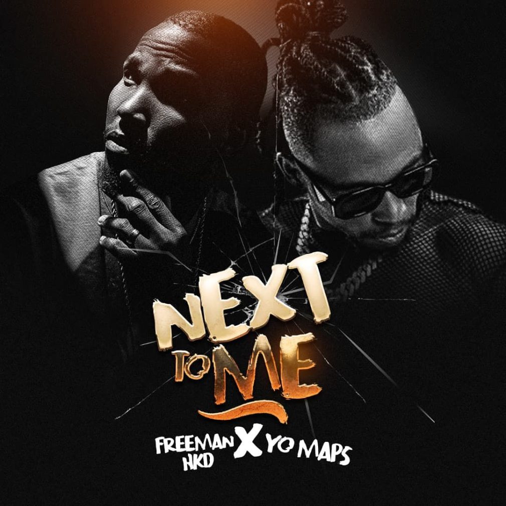 Freeman HKD – Next To Me Ft. Yo Maps