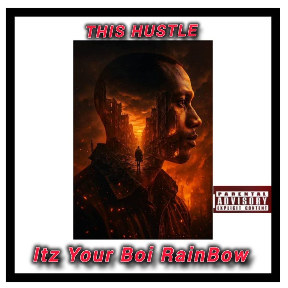 Itz Your Boi Rainbow - This Hustle
