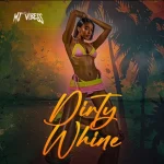MJ Vibess - Dirty Whine