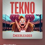 Tekno – Cheerleader Tekno – Cheerleader