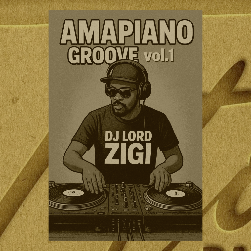 DJ Lord Zigi - Amapiano Groove vol.1