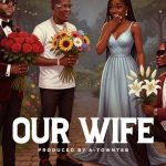 Dancegod Lloyd – Our Wife ft. Medikal & Shatta Wale