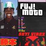 Seyi Vibez - Fuji Moto Album