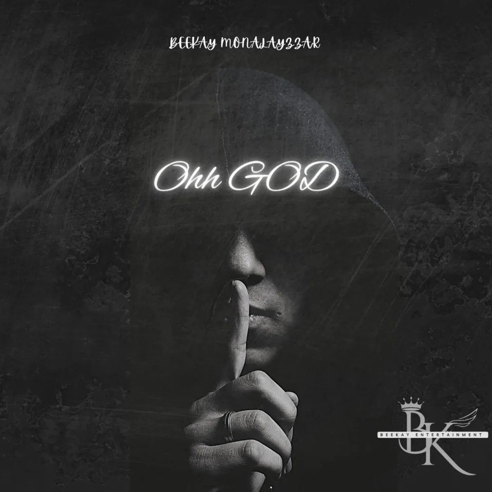 Beekay Monalayzzar – Ohh God