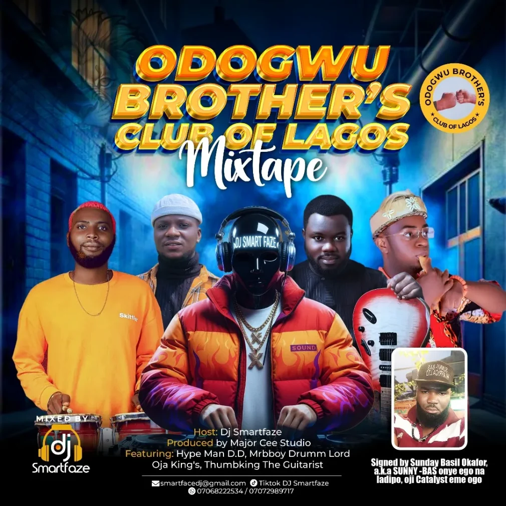 DJ Smartfaze - Odogwu Brothers Club Of Lagos Ft. Hype D.D, Oja Ugoeze, Dove Drumz & Thumbking The Guitarist