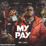 Evado – My Pay (Remix) Ft. Jeriq