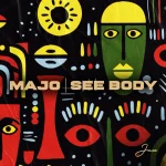 Jux – MAJO - See Body