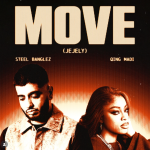 Steel Banglez – MOVE (JEJELY) Ft. Qing Madi