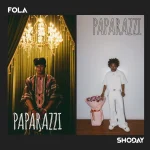 Shoday – Paparazzi Ft Fola
