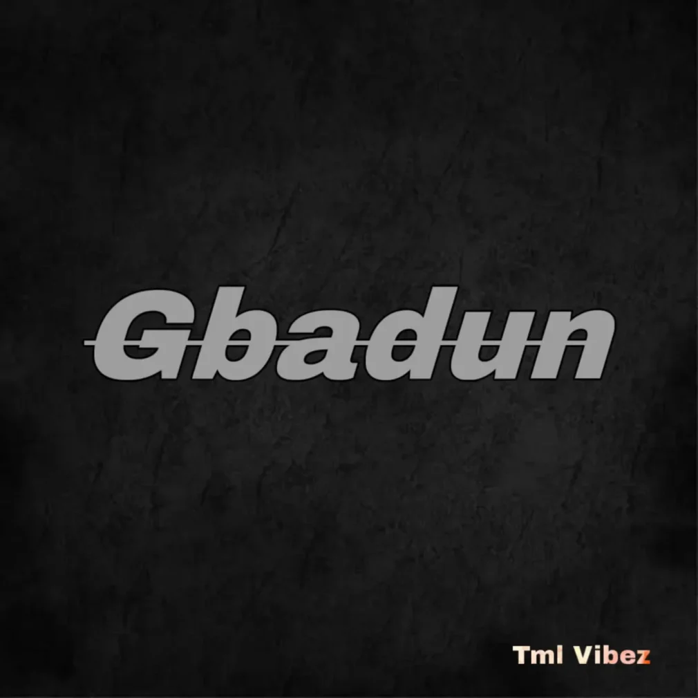 Tml Vibez – Gbadun