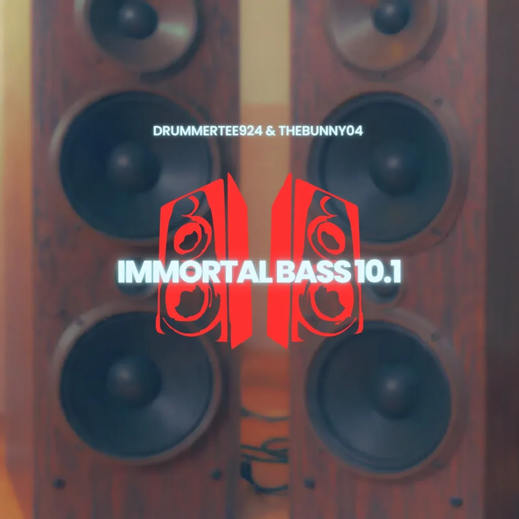DrummeRTee924 - Immortal Bass 10.1 Ft. TheBunny04