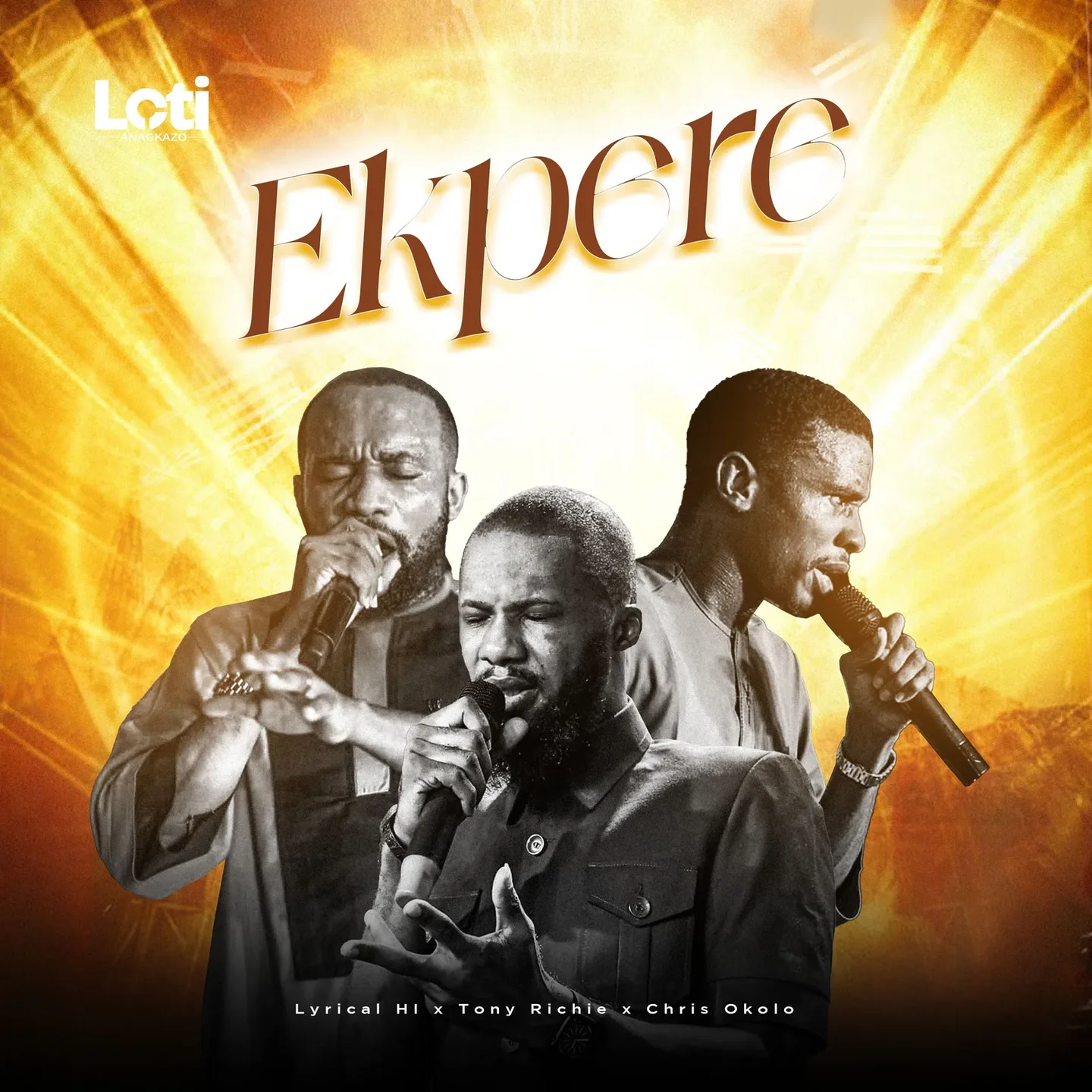 Lyrical HI - Ekpere (Live) Ft. Tony Richie & Chris Okolo