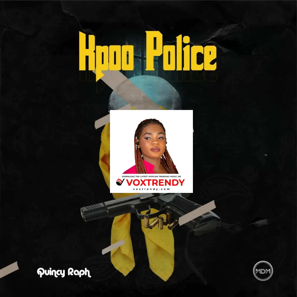 Quincy Raph – Kpoo Police Freestyle